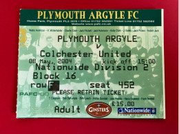 Football Ticket Billet Jegy Biglietto Eintrittskarte Plymouth Argyle - Colchester United 08/05/2004 - Tickets - Vouchers