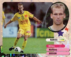 305 Mathieu Berson - FC Nantes - Stars Du Foot - Panini France Foot 2003 Sticker Vignette - Edición Francesa