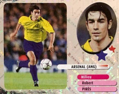 315 Robert Pirès - Arsenal - Stars Du Foot - Panini France Foot 2003 Sticker Vignette - Franse Uitgave