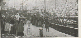 JA 11- (76) FECAMP - JOUR DE DEPART DE TERRE NEUVIER - LE GRAND QUAI  - MINI CARTE -  2 SCANS  - Fécamp