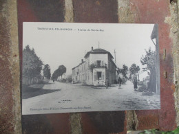 TROUVILLE EN BARROIS AV DE BAR LE DUC - Autres & Non Classés