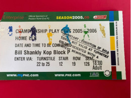 Football Ticket Billet Jegy Biglietto Eintrittskarte Preston North End FC - Play Off Game 2005 / 06 - Toegangskaarten