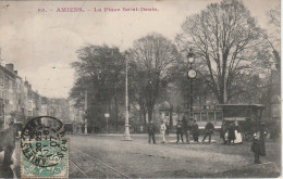 KO 5 -(80) AMIENS - LA PLACE SAINT DENIS - TRAMWAY - VOITURE HIPPOMOBILE - 2 SCANS - Amiens