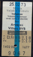 25/02/73 , BEX - ARVEYES - VILLARS BVB  , TICKET DE FERROCARRIL , TREN , TRAIN , RAILWAYS - Europa