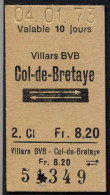 04/01/73 , VILLARS BVB - COL DE BRETAYE  , TICKET DE FERROCARRIL , TREN , TRAIN , RAILWAYS - Europa