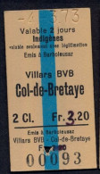 04/03/73  , VILLARS BVB - COL DE BRETAYE  , TICKET DE FERROCARRIL , TREN , TRAIN , RAILWAYS - Europa