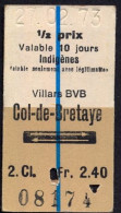 27/02/73  , VILLARS BVB - COL DE BRETAYE  , TICKET DE FERROCARRIL , TREN , TRAIN , RAILWAYS - Europa