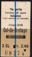 27/02/73  , VILLARS BVB - COL DE BRETAYE  , TICKET DE FERROCARRIL , TREN , TRAIN , RAILWAYS - Europe