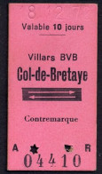 18/12/72  , VILLARS BVB - COL DE BRETAYE  , TICKET DE FERROCARRIL , TREN , TRAIN , RAILWAYS - Europa