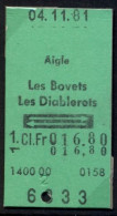 04/11/81  , AIGLE - LES BOVETS , LES DIABLERETS , TICKET DE FERROCARRIL , TREN , TRAIN , RAILWAYS - Europe