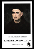 SERVO DI DIO P. MICHELE ANGELO LONGO - CON RELIQUIA - Mm. 80 X 122 - Francescano - Godsdienst & Esoterisme