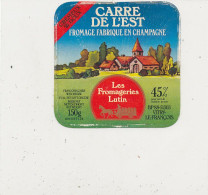 G G 354 /  ETIQUETTE DE FROMAGE   CARRE DE L'EST  FABRIQUE EN CHAMPAGNE  LES FROMAGERIES LUTIN - Fromage