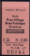 BULLE , BROC VILLAGE , BROC - FABRIQUE , GRUYÉRES , TICKET DE FERROCARRIL , TREN , TRAIN , RAILWAYS - Europa