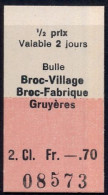 BULLE , BROC VILLAGE , BROC - FABRIQUE , GRUYÉRES , TICKET DE FERROCARRIL , TREN , TRAIN , RAILWAYS - Europa