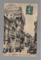 CPA - 33 - Bordeaux - Hôtel Des Postes - Animée - Circulée En 191? - Bordeaux