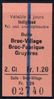 BULLE , BROC VILLAGE , BROC - FABRIQUE , GRUYÉRES , TICKET DE FERROCARRIL , TREN , TRAIN , RAILWAYS - Europe