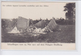 STARSBOURG: Schaufliegen Vom 23 Mai 1911, Der Zerftôrte Apparat Laemmlins Unmittelbar Ach Den Abfturz - Très Bon état - Strasbourg