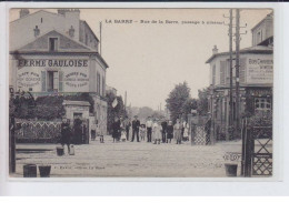 LA BARRE: Rue De La Barre, Passage à Niveau, Ferme Gauloise - Très Bon état - Andere & Zonder Classificatie