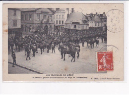 MERU - Les Troubles De Méru - La Mairie Gardée Militairement (9ème Régt De Cuirassiers) - état - Meru