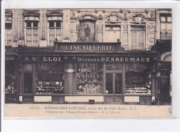 LILLE: Quincaillerie Saint-eloi 23 25 Rue Des Chats-bossus Georges Desreumaux - Très Bon état - Autres & Non Classés