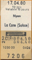 17/04/80 NYON - LA CURE , TICKET DE FERROCARRIL , TREN , TRAIN , RAILWAYS - Europe