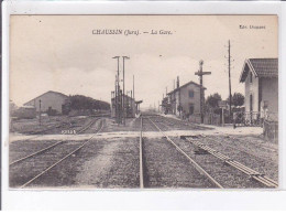 CHAUSSIN: La Gare - Très Bon état - Andere & Zonder Classificatie