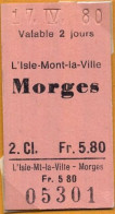 17/04/80 L'ISLE MONT LA VILLE - MORGES , TICKET DE FERROCARRIL , TREN , TRAIN , RAILWAYS - Europe