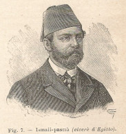 Ismail-Pascià (Vicerè D'Egitto) - Incisione Antica Del 1928 - Engraving - Prints & Engravings