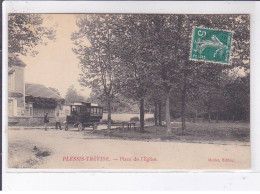 PLESSIS-TREVISE: Place De L'église - Très Bon état - Autres & Non Classés