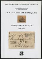POSTE MARITIME FRANCAISE Les Paquebots Du Mexique 1827-1835 Mr Langlais Académie De Philatélie - Ship Mail And Maritime History