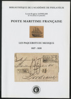 POSTE MARITIME FRANCAISE Les Paquebots Du Mexique 1827-1835 Mr Langlais Académie De Philatélie - Seepost & Postgeschichte