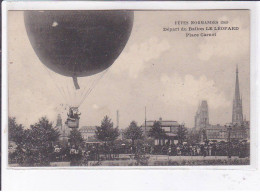 SEINE MARITIME: Fêtes Normandes 1909 Départ Du Ballon Le Léopard Place Carnot - Très Bon état - Autres & Non Classés