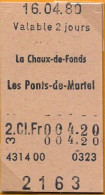 16/04/80 LE CHAUX DE FONDS - LES PONTS DE MARTEL , TICKET DE FERROCARRIL , TREN , TRAIN , RAILWAYS - Europe