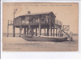 L'ILE AUX OISEAUX: Cabane De Parqueurs Montée Sur Pilotis - état - Other & Unclassified