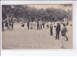 SALON: Place De La Liberté, Jeux De Boules - Très Bon état - Salon De Provence