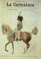 La Caricature 1886 N°328 Armée Belge Caran D'Ache Joséphine Sorel Loys Trock - Tijdschriften - Voor 1900