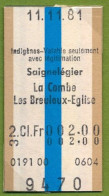 11/11/81 , SAIGNELÉGIER , LA COMBE , LES BREULEUX - EGLISE , TICKET DE FERROCARRIL , TREN , TRAIN , RAILWAYS - Europe