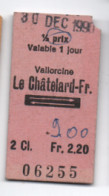 Ticket Ancien  Train / 1-2 Prix, Valable Un Jour / Vallorcine - Le Châtelard-Fr/2éme Classe/1990     TCK267 - Chemin De Fer