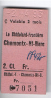 Ticket Ancien  Train / Valable Deux  Mois /Le Chatelard-Frontiére/ CHAMONIX-Mt-BLANC/2éme Classe/1993     TCK268 - Ferrovie