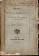 M. Valentin Smith. De L’origine Des Peuples De La Gaule Transalpine Et De Leurs Institutions Politiques..., 1866 - 1801-1900