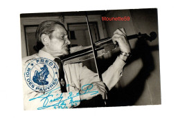 PHOTO ORIGINALE- FREDY * ROI Des PAUVRES* - VIOLONISTE- DEDICACEE- - Célébrités