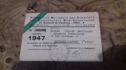 237/ FEDERATION NATIONALE DES SYNDICATS DES COMMERCANTS NON SEDENTAIRE 1947 LINGERIE BONNETERIE  MAISONS ALFORT - Membership Cards
