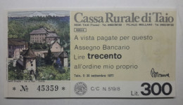CASSA RURALE DI TAIO 300 LIRE 30.09.1977 MIO PROPRIO (A.31) - [10] Checks And Mini-checks
