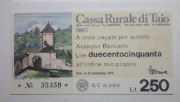 CASSA RURALE DI TAIO 250 LIRE 30.09.1977 MIO PROPRIO (A.32) - [10] Assegni E Miniassegni