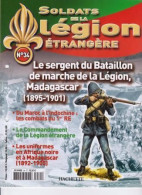 Fascicule N° 34 - Soldats De La Légion Etrangère " Sergent Bataillon Marche De La LE Madagascar 1895-1901 " _RLSPLé-34 - Französisch