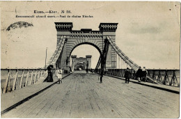 Kiev Pont De Chaine Nicolas - київ Миколаївський ланцюговий міст Circulée En 1913 - Ucrania