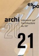EXPO ARCHI Intervenir Sur L Architecture Du XX E 2021 10(scan Recto-verso) MB2315 - Werbepostkarten