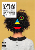 LA BELLE SAISON Des Arts Vivants Avec L Enfance Et La Jeunesse 20(scan Recto-verso) MB2323 - Advertising