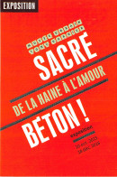 EXPOSITION Musee Urbaon Tony Garnier Sacre De La Haine A L Amour Beton LYON GARNIER 23(scan Recto-verso) MB2323 - Pubblicitari