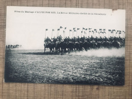 Fetes Du Mariage D'alphonse XIII La Revue Militaire Défilé De La Cavallerie - Heimat